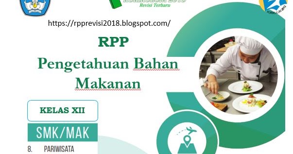 Info Dapodikdas Rpp Pengetahuan Bahan Makanan Kelas X Smk Kurikulum 2013 Revisi 2018 Terbaru