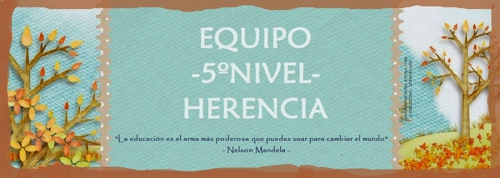 EQUIPO -5ºNIVEL- HERENCIA                   