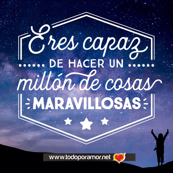 Imagenes con frases positivas y motivadoras ~ Todo por Amor