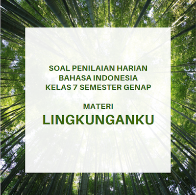 Soal Penilaian Harian Bahasa Indonesia Kelas 7 Semester Ganjil Materi