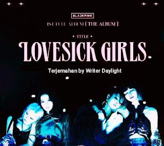 Lirik Terjemahan Lagu BLACKPINK Lovesick Girls Terlengkap!!!