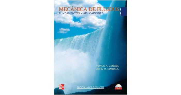 Mecánica de Fluidos Fundamentos y Aplicaciones – Yunus Cengel, John Cimbala
