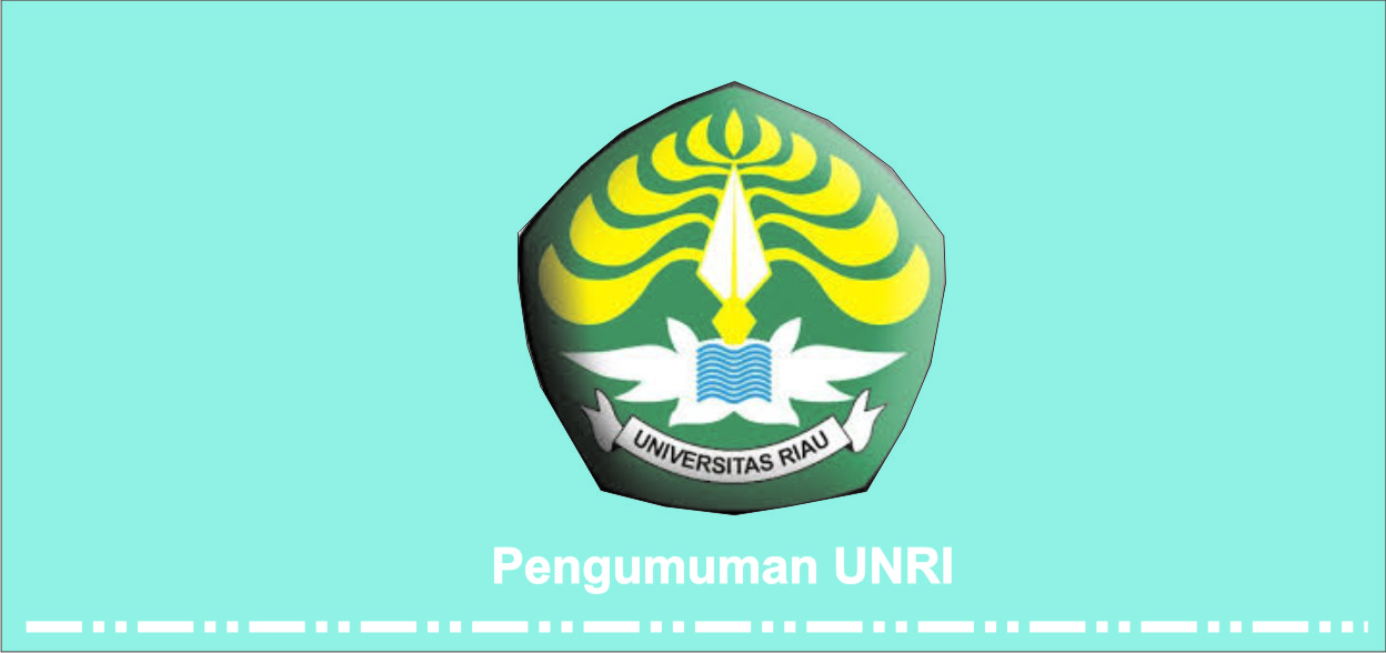 Pengumuman Seleksi Unri Ta 2019 2020 Pendaftaran Mahasiswa