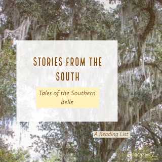 Stories from the South - Tales of the Southern Belle - A Reading List #RiteOfFancy