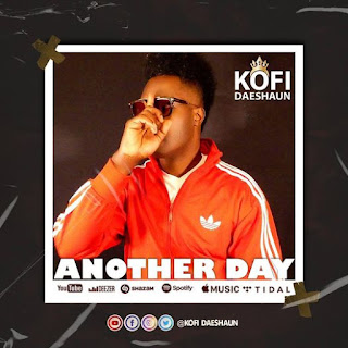 Kofi Daeshaun-Another Day