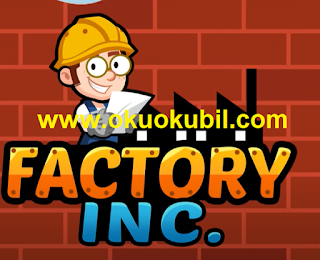 Factory Inc 2.3.20 MUSLUK Sınırsız Para Apk + Mod İndir