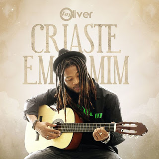 Jay Oliver - Criaste Em Mim - [Download mp3]