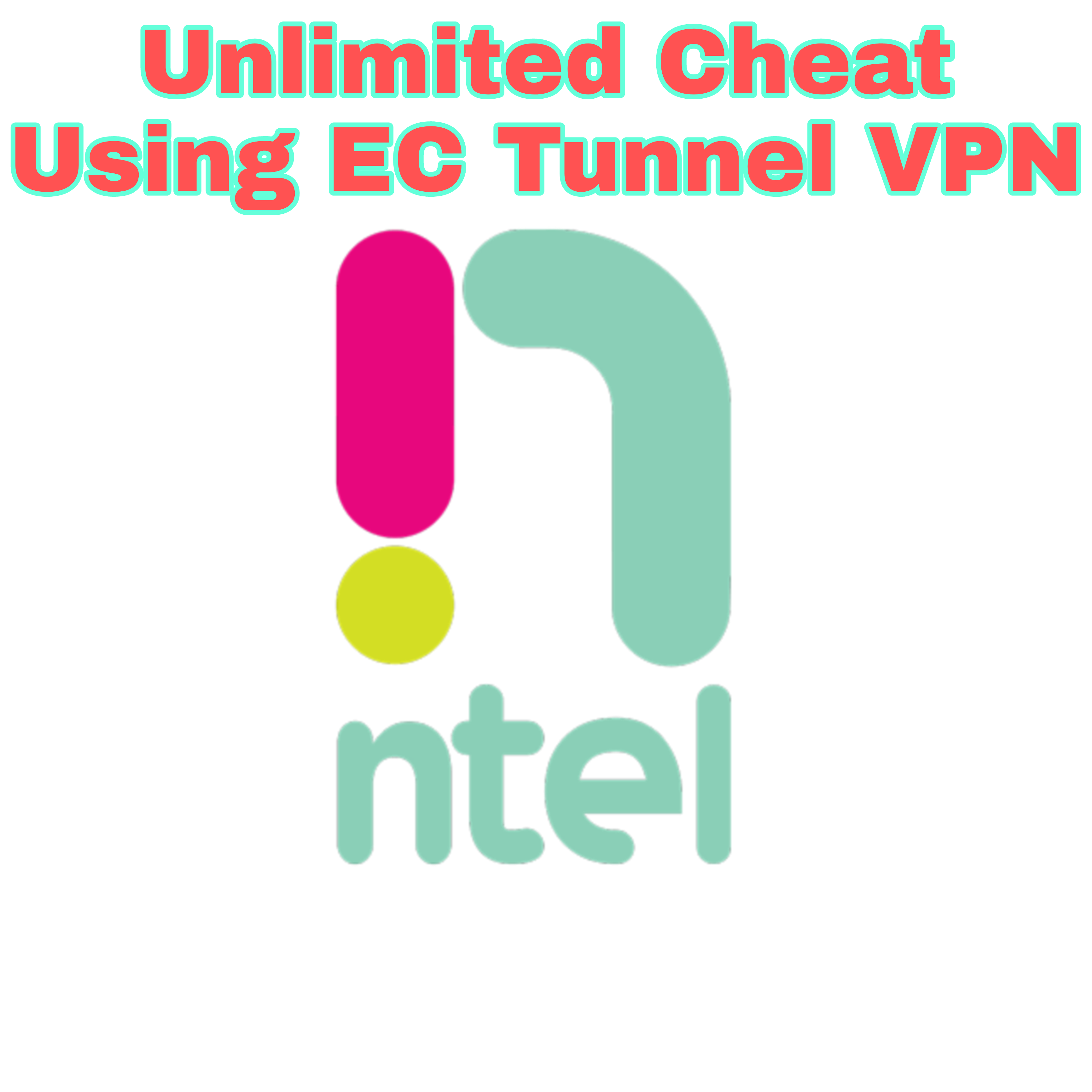NTEL 4G Unlimited Free Browsing Cheat For EC Tunnel PRO and LITE VPN