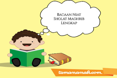 Lafaz Bacaan Niat Sholat Maghrib Lengkap Bahasa Arab Latin