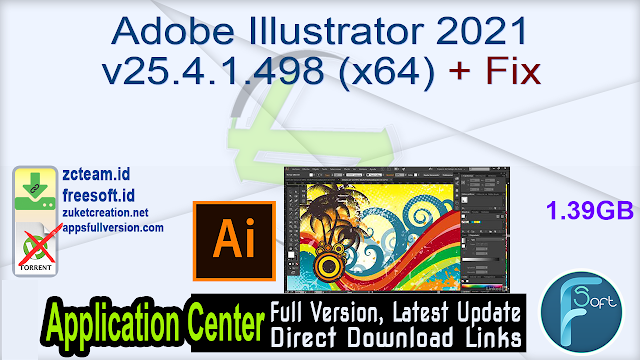 Adobe Illustrator 2021 v25.4.1.498 (x64) + Fix_ ZcTeam.id