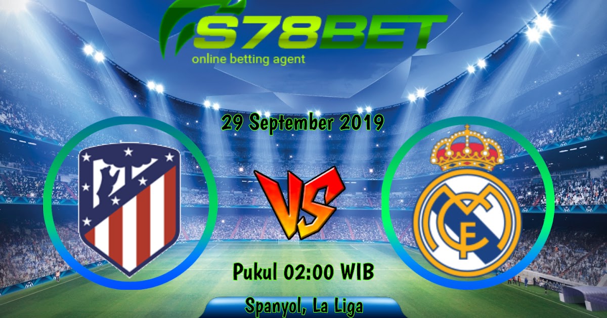 Prediksi Skor Atletico Madrid vs Real Madrid 29 September 2019  situs