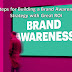 5 Steps for Building a Brand Awareness Strategy with Great ROI
