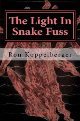 The Light in Snake Fuss By Ron Koppelberger