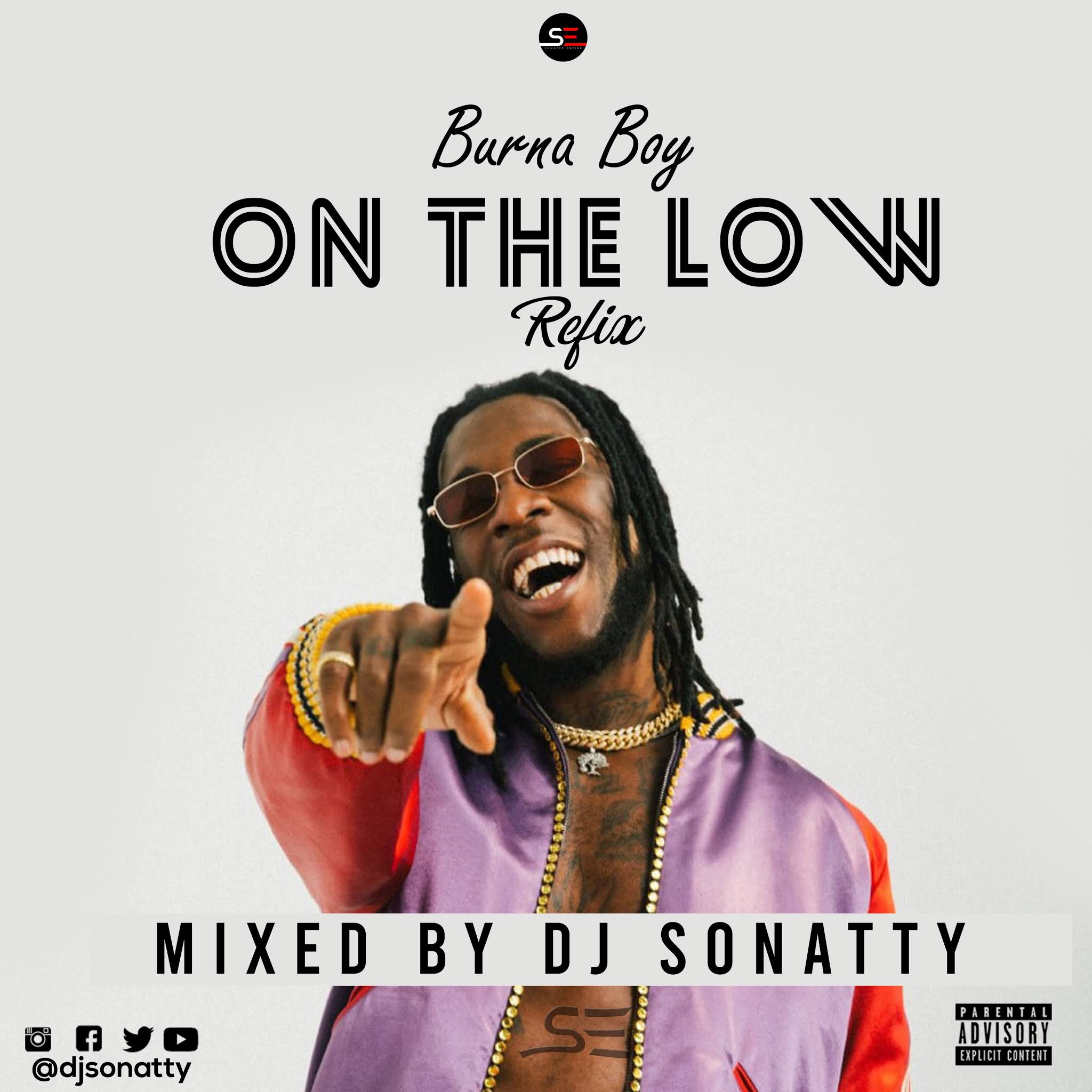 Burna Boy On The Low Refix (Mixed By DJ Sonatty) Sonatty