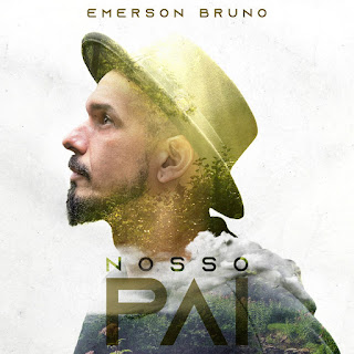 Baixar Música Gospel Nosso Pai - Emerson Bruno Mp3