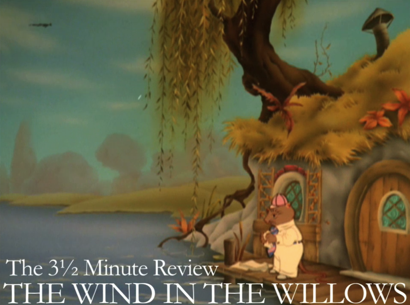 The Wind In The Willows Rankin Bass Lost in the Movies: The 3 1/2 Minute Review: The Wind in the Willows