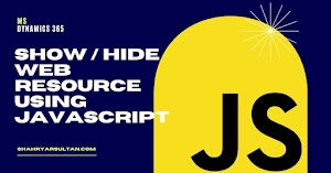 Dynamics V9 Show/Hide Webresources in Dynamics 365 CRM using JavaScript