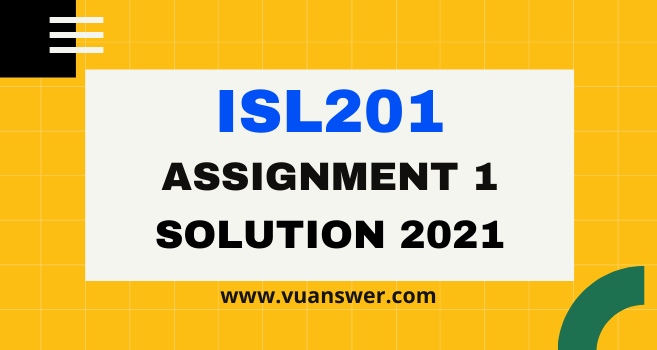 ISL201 Assignment 1 Solution Spring 2021