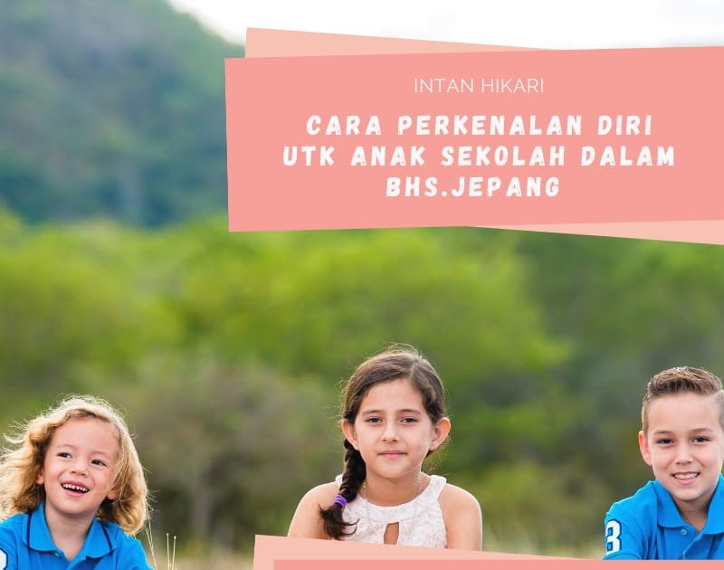 Cara Memperkenalkan Diri Di Sekolah Cara Memperkenalkan Diri Di Sekolah