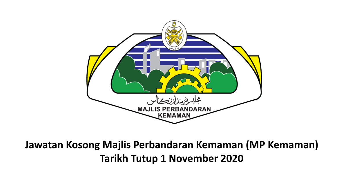 Jawatan Kosong Majlis Perbandaran Kemaman Mp Kemaman Tarikh Tutup 1 November 2020