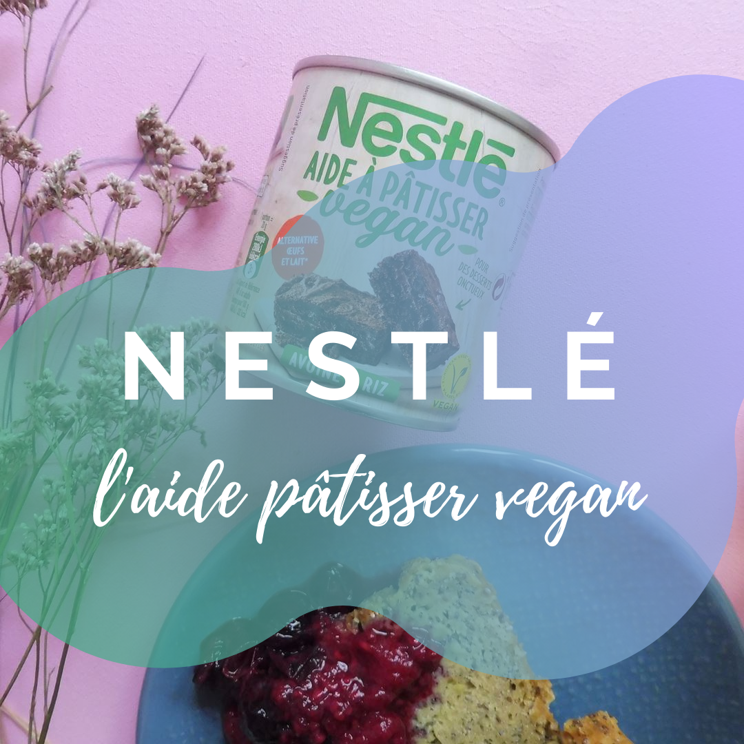L'aide à pâtisser vegan - Nestlé - Par Lili LaRochelle à Bordeaux