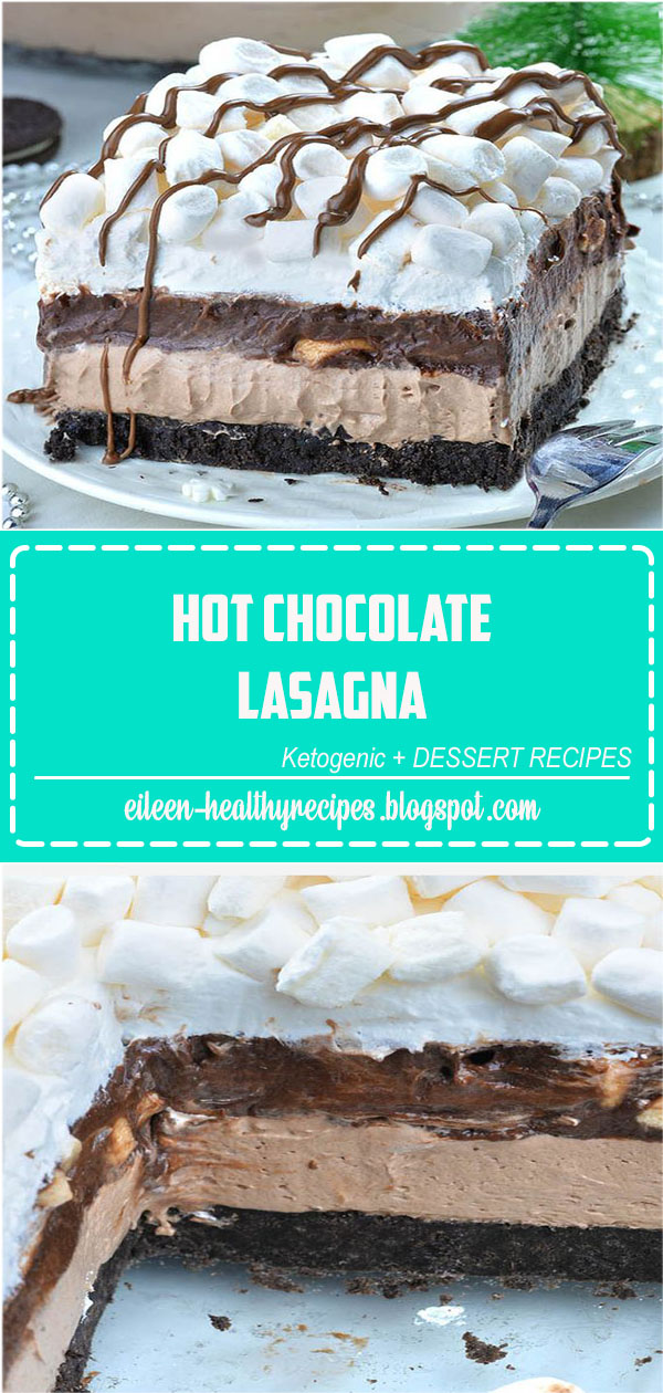 Hot Chocolate Lasagna Eileen Healthy Recipes