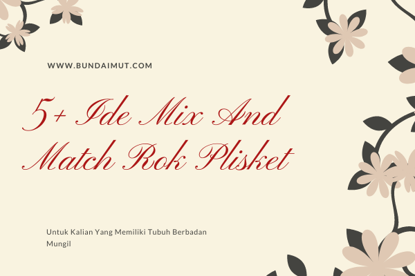 5+ ide Mix And Match Rok Plisket