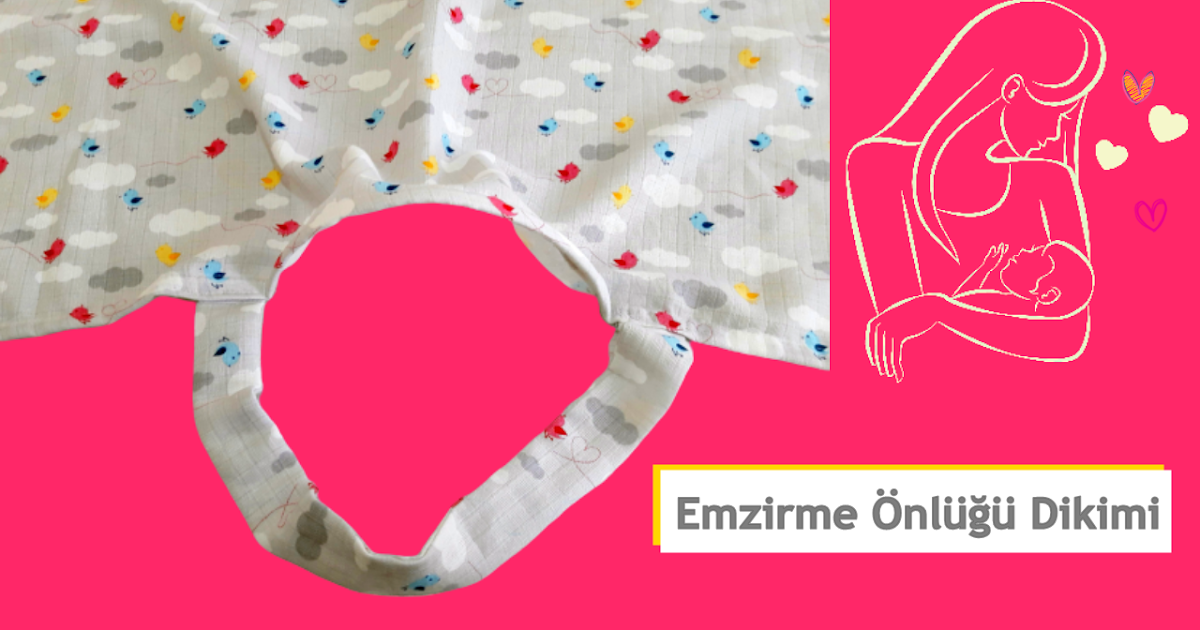 Bebek Emzirme Onlugu Dikimi Bebek Emzirme Ortusu Nasil Dikilir Videolu Anlatim El Sanatlari Ogreniyorum