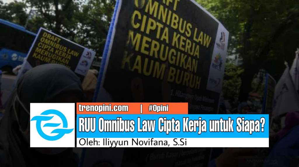 Ruu Omnibus Law Cipta Kerja Untuk Siapa Tren Opini
