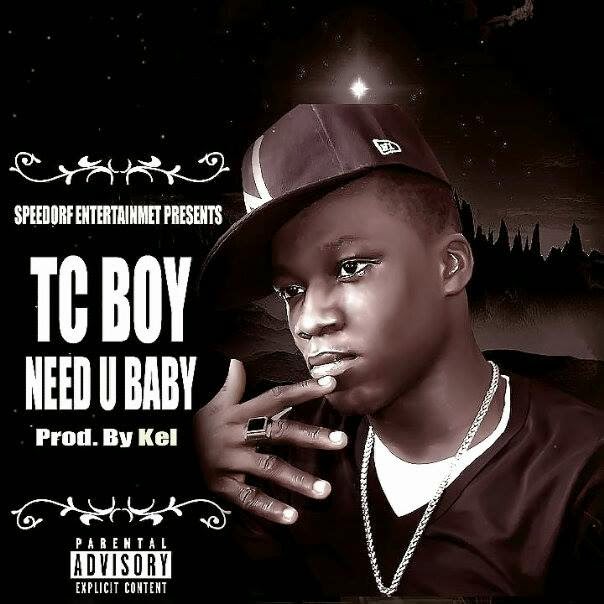 Music: TC BOY - Need U Baby (prod.by kel) | welcome to naijastreetjamz
