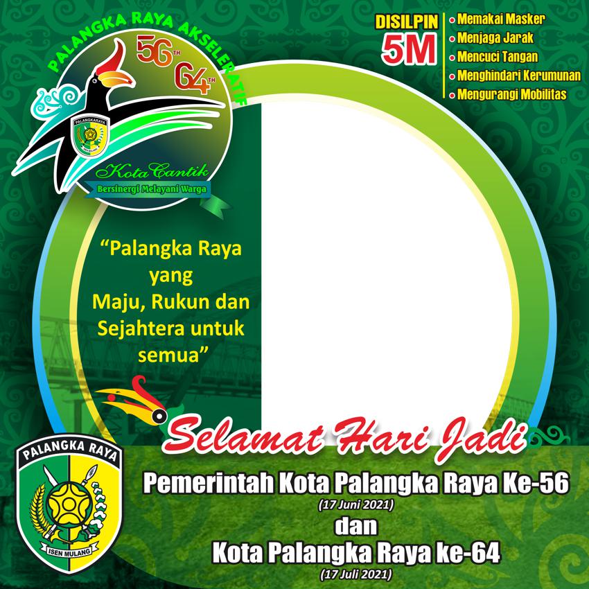 Link Bingkai Twibbon Dirgahayu Pemerintah Kota Palangka Raya ke 56 dan Kota Palangka Raya ke 64 tahun 2021