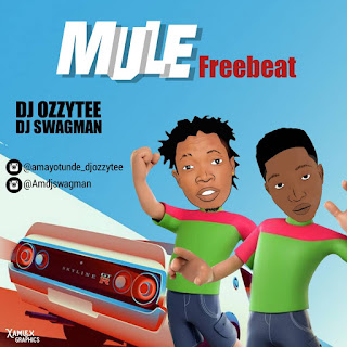 Download Freebeat DJ Ozzytee Ft DJ Swagman Mule Beat Mp3 Download Freebeat DJ Ozzytee Ft DJ Swagman Mule Beat Mp3