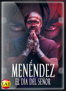 Menéndez: el Día del Señor (2020) WEB-DL 720P LATINO