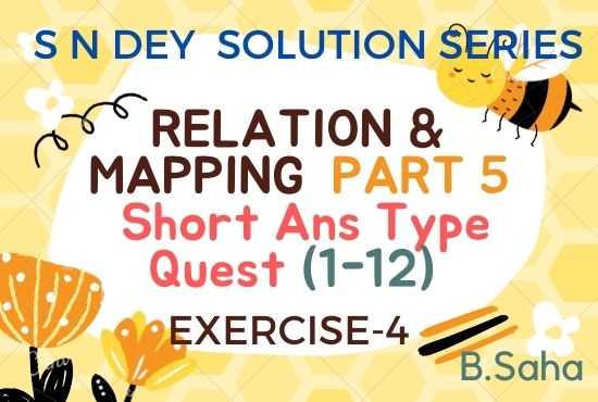 RELATION AND MAPPING (Part-5) | S.N. Dey Math Solution Series