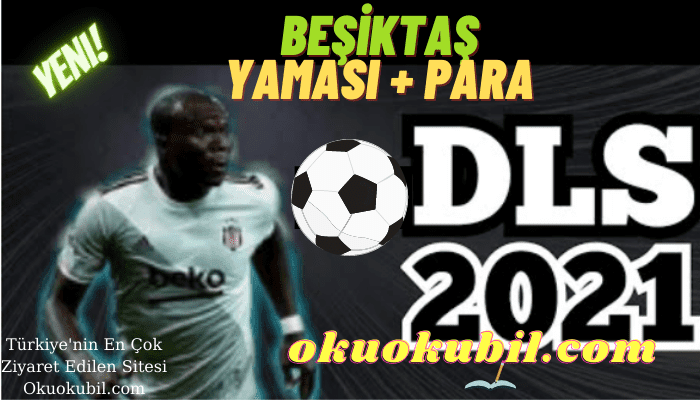 DLS 21 Beşiktaş Yaması Transferler, Formalar, Logolar + Para Hilesi