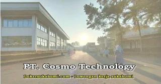 Lowongan Kerja PT Cosmo Technology Sukabumi