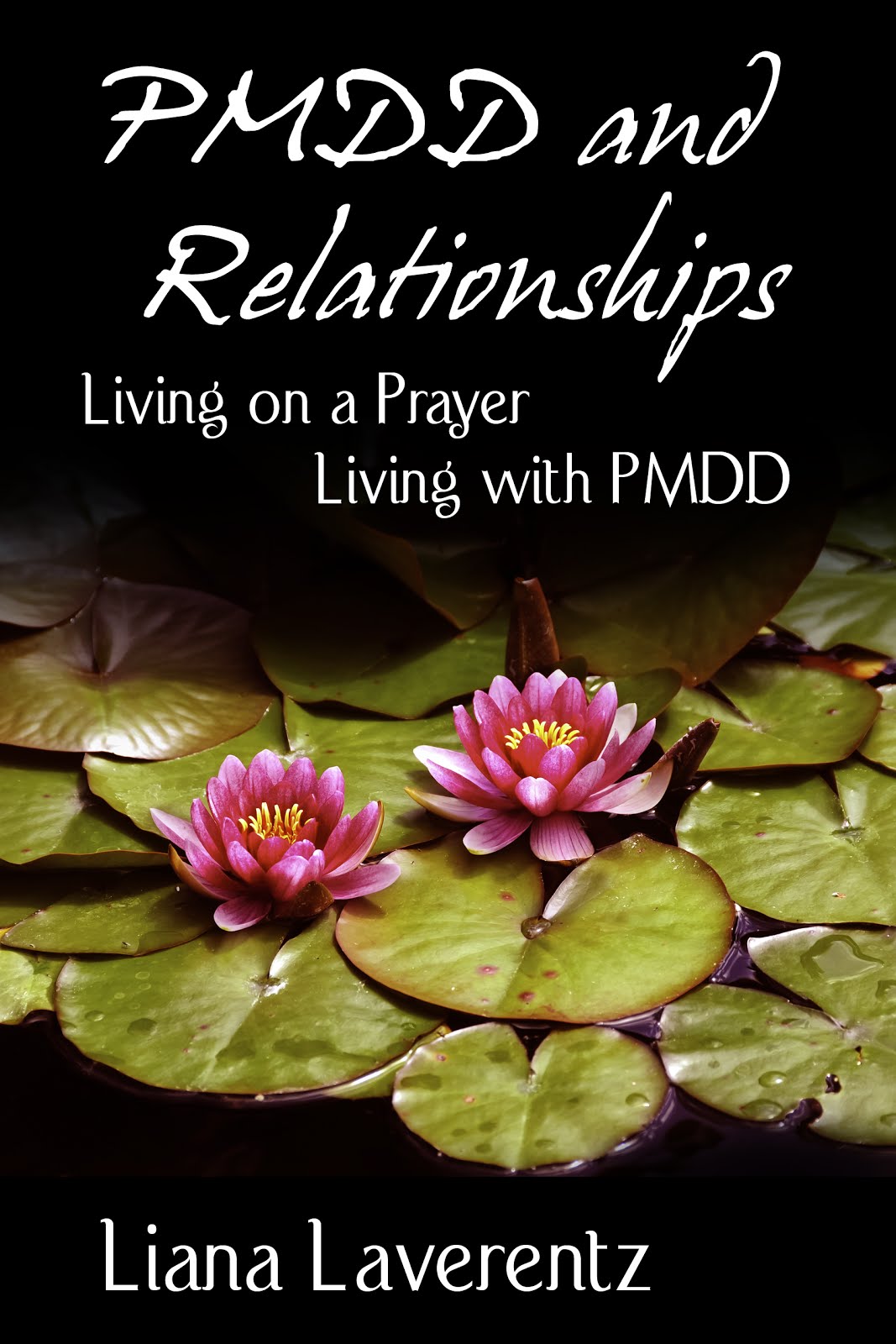 PMDD and Relationships.  Click on the cover to buy at Amazon.