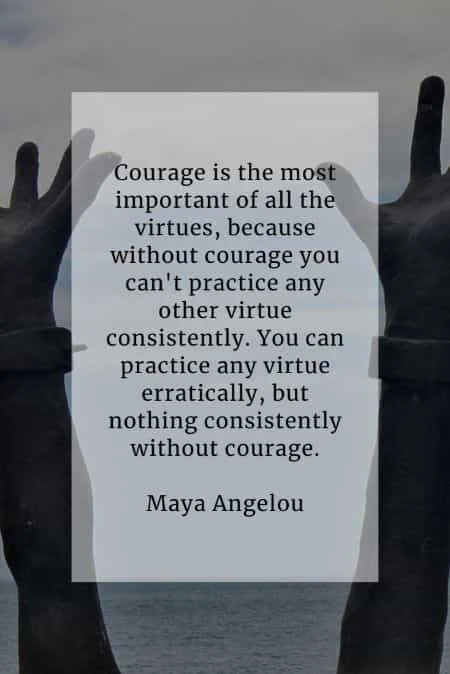 Courage quotes that'll help you become more courageous
