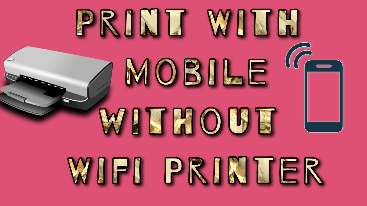 Mobile Printer How To Print With Your Mobile Without WiFi Printer