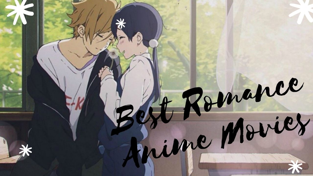 The 20 Best Romance Anime Movies Of All Time Ranked