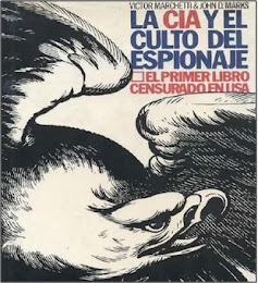 “LA CIA Y EL CULTO AL ESPIONAJE”. Por Víctor Marchetti y John Marks.