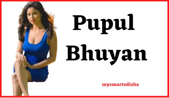 pupul bhuyan age pupul bhuyan age