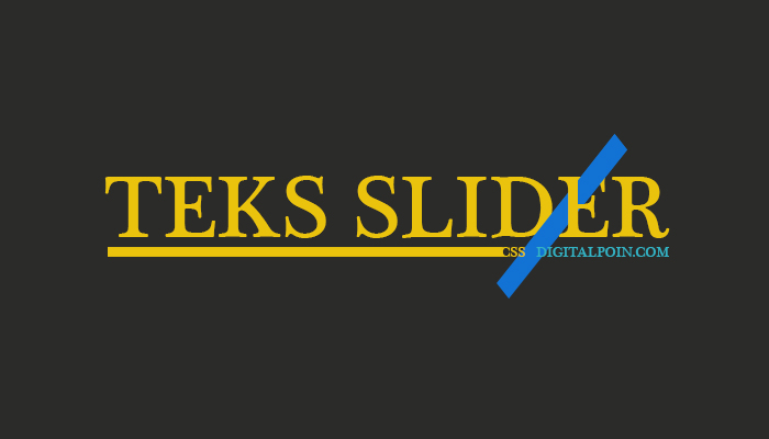 Membuat Teks Slider Dengan CSS Membuat Teks Slider Dengan CSS