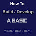 How To Design or Develop a Wordpress Theme Easily :: Basic Tips