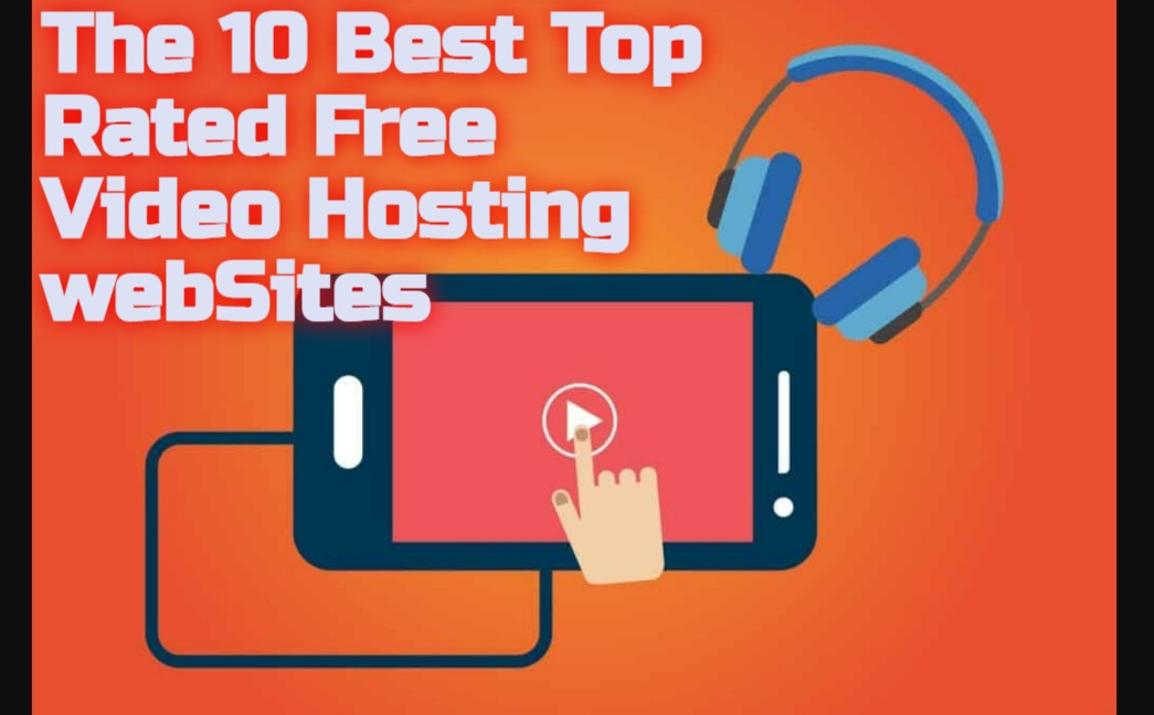 The 10 Best Top Rated Free Video Hosting webSites