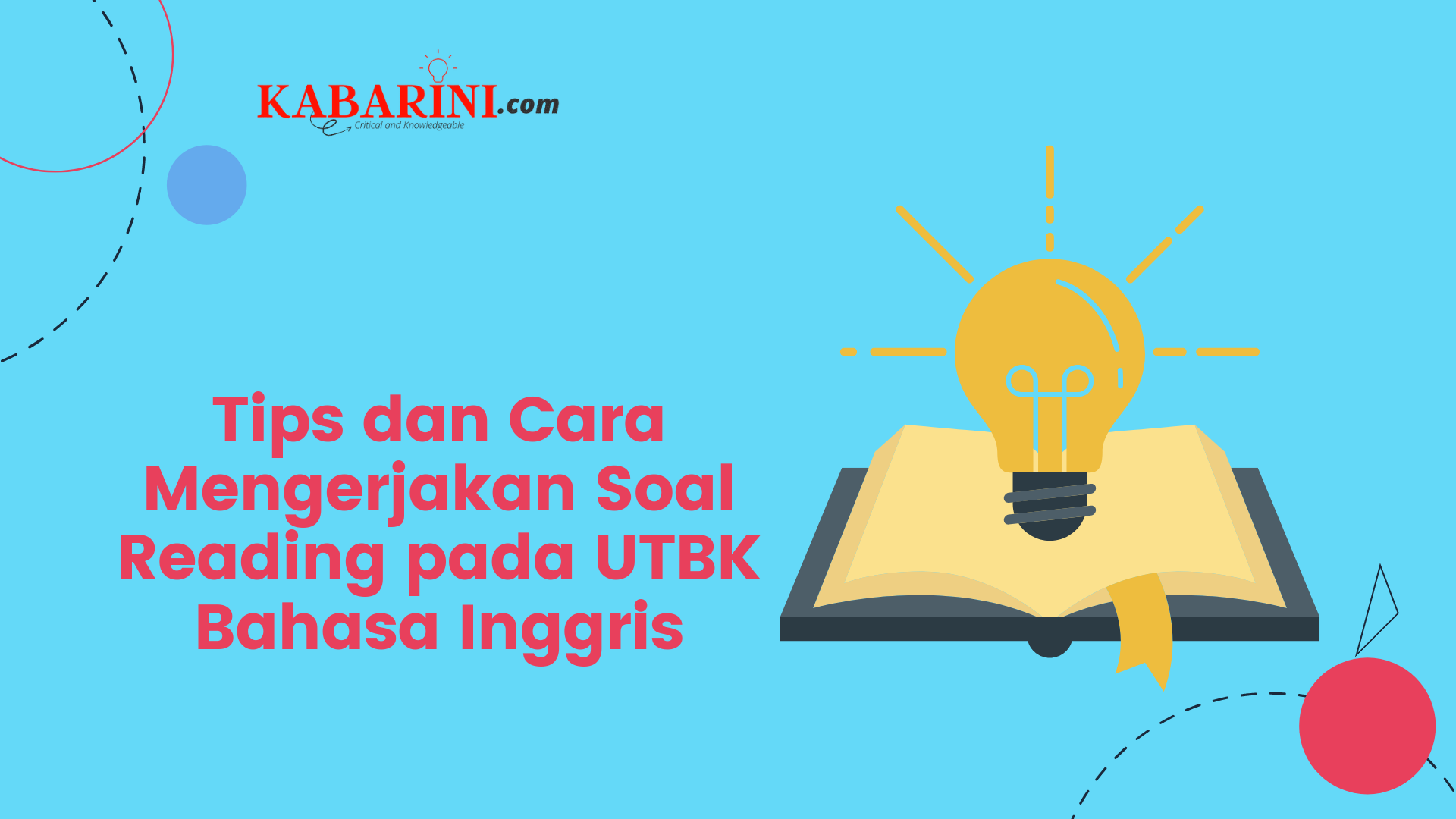 Tips dan Cara Mengerjakan Soal Reading pada UTBK Bahasa Tips dan Cara Mengerjakan Soal Reading pada UTBK Bahasa