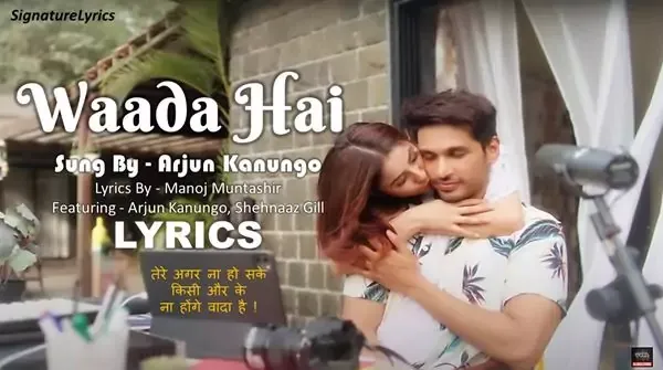 WAADA HAI SONG LYRICS - Arjun Kanungo Ft Shehnaaz Gill WAADA HAI LYRICS - Arjun Kanungo Ft Shehnaaz Gill