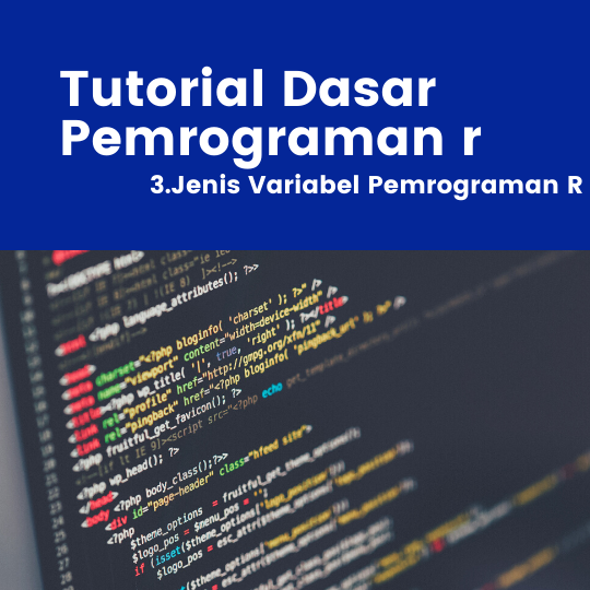 Tutorial R : Jenis Variabel Pemrograman R