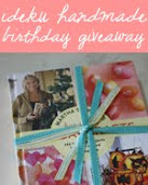 idekuhandmade birthday giveaway