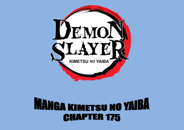 Manga Kimetsu No Yaiba Chapter 175 Release Date Serguruku